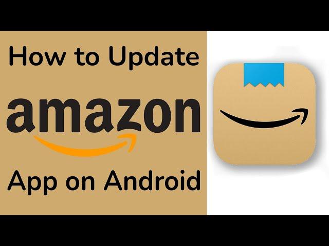 How to Update Amazon App on Android?