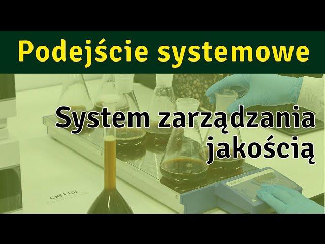 Podejście systemowe #12 - system zarządzania jakością