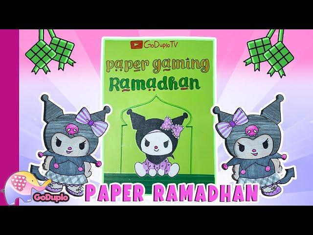 Paper Gaming Ramadhan! Rayakan Ramadhan bareng Kuromi !! - Goduplo TV