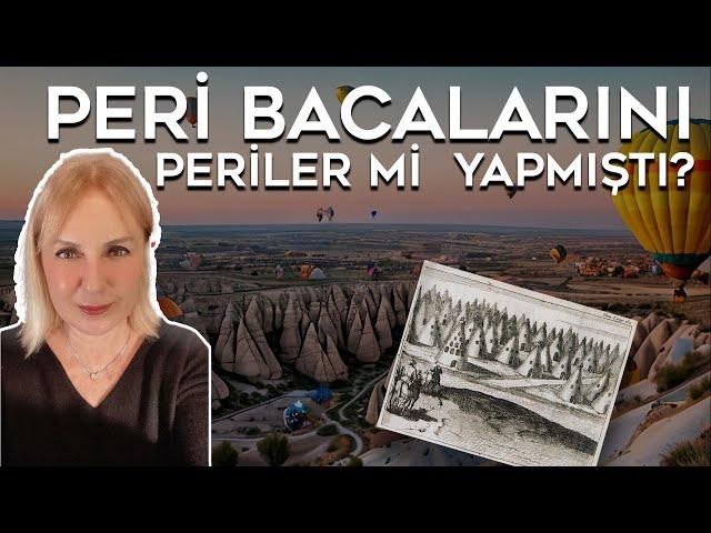 Dünyayı Şaşırtan Peri Bacalarının Gizemli Hikayesi