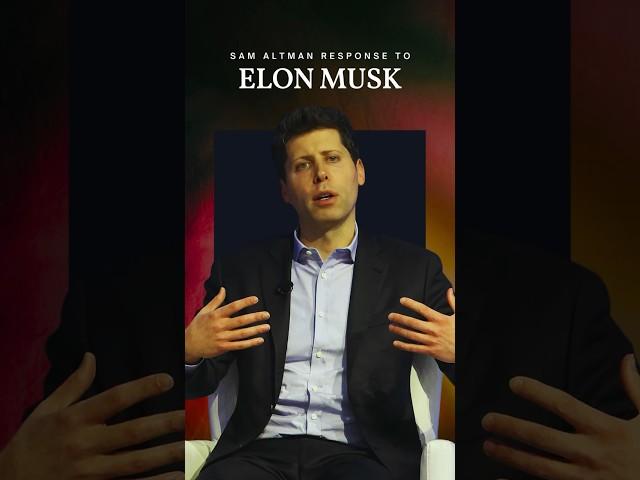 Sam Altman Response to Elon Musk #shorts