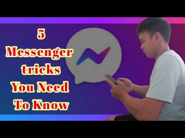 5 Messenger Tricks You Need To Know