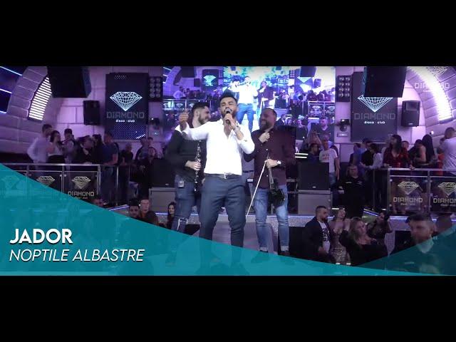 LIVE Jador - Noptile Albastre [Disco CLUB DIAMOND] 2020