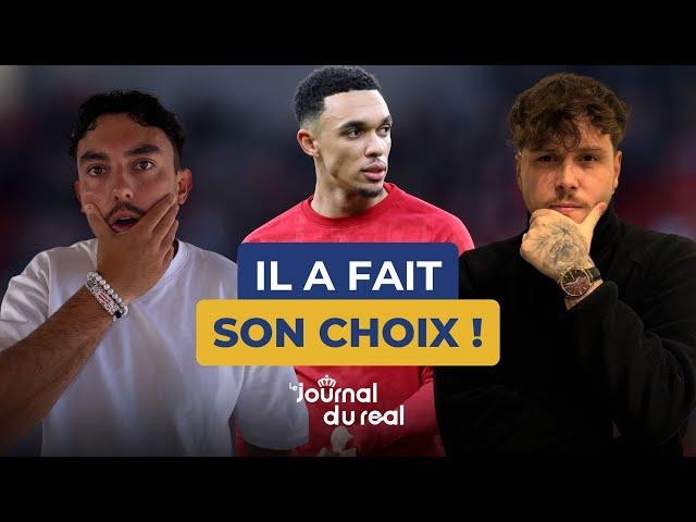 "Trent Alexander-Arnold a choisi le Real Madrid !", on réagit à l'info de Marca dans un point actu