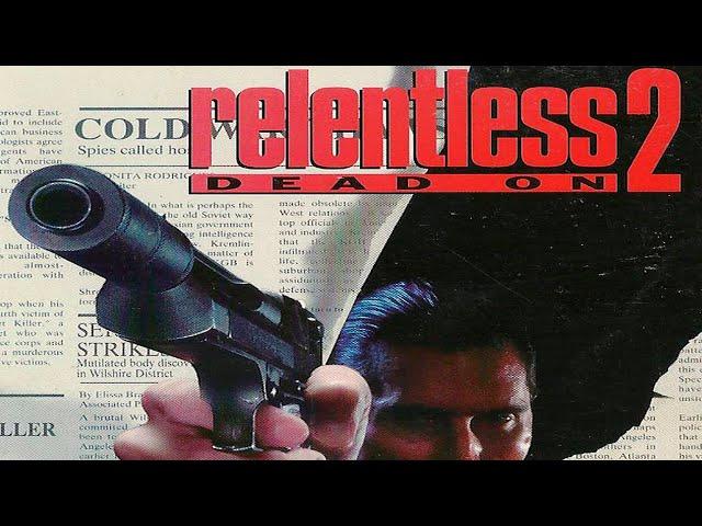 Relentless II Dead On (1992)