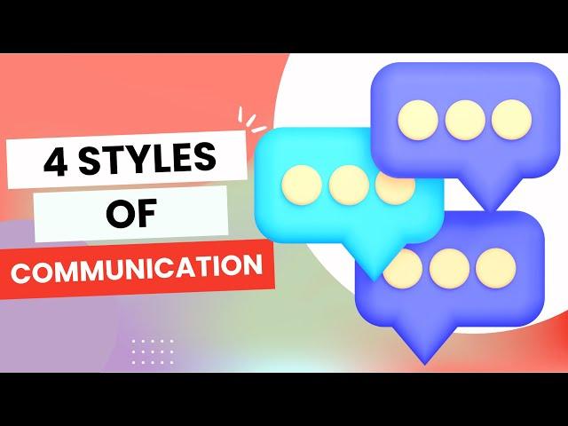 4 Communication Styles - Passive, Aggressive, Assertive & Passive Aggressive