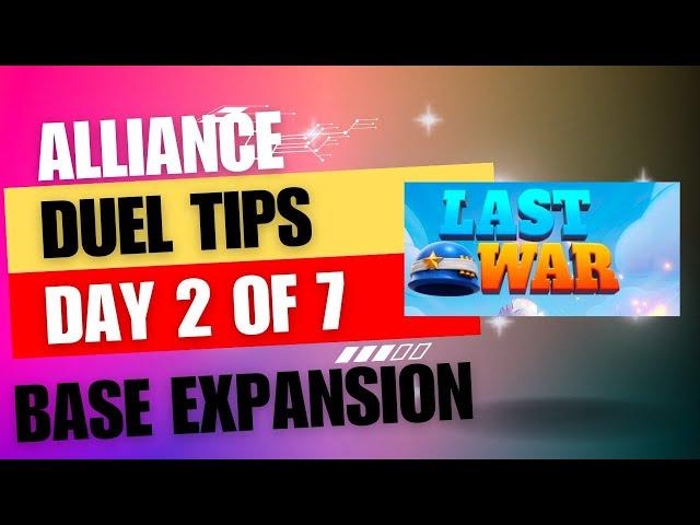 Alliance Duel in Last War : Survival Tips - Day 2 of 7 (Base Expansion)