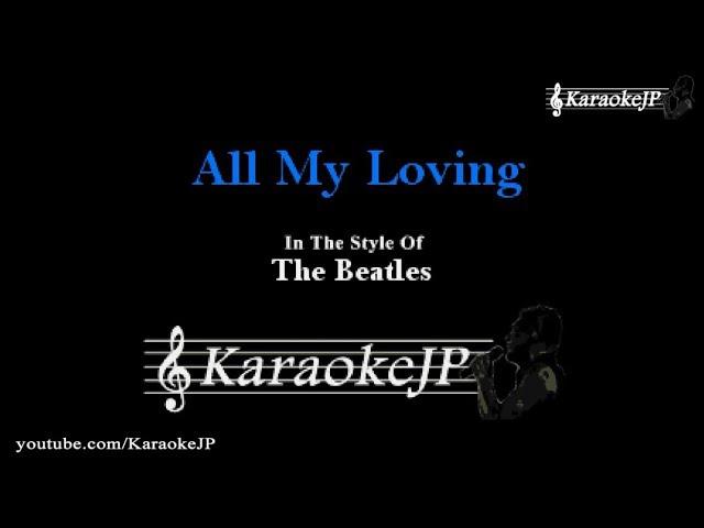 All My Loving (Karaoke) - Beatles