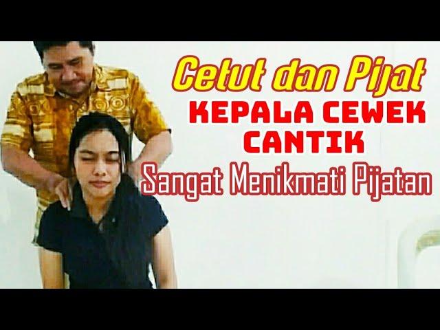 Pijat dan Cetut Kepala Cewek Cantik Sampai ngantuk