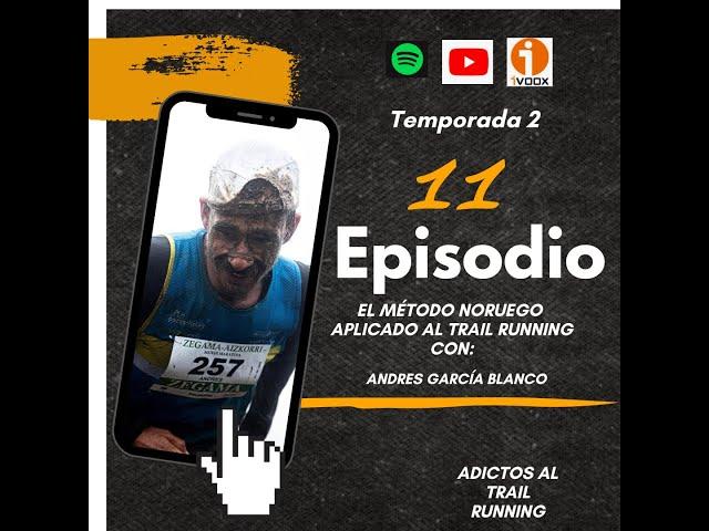 #32: EL MÉTODO NORUEGO APLICADO AL TRAIL CON ANDRES GARCÍA BLANCO