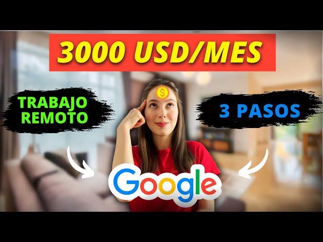 Gana USD 3000/mes con Google (en 3 pasos) trabaja en línea sin experiencia