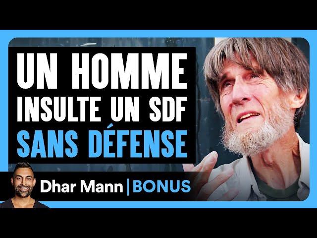 Un Homme Insulte Un Sdf Sans Défense | Dhar Mann Studios