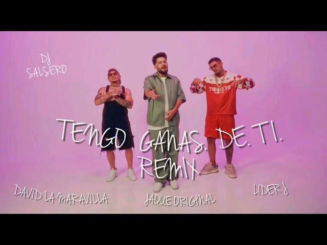 David la Maravilla Ft Lider j  & Jaque Original - Tengo Ganas De Ti - Remix Dj SaLsErO