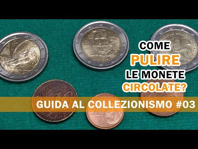 Come Pulire le Monete in Euro circolate ( centesimi in rame, ottone, 1 e 2 euro )