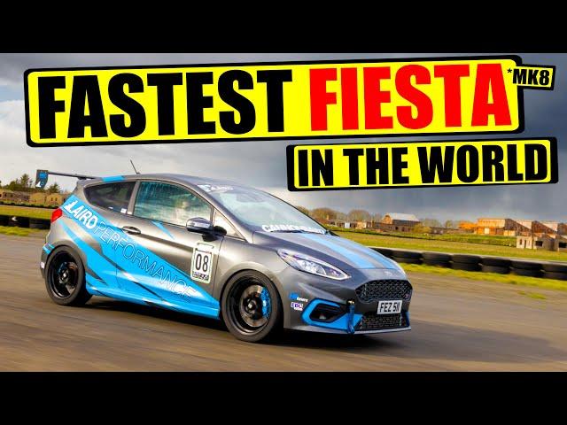 The FASTEST FIESTA ST in the WORLD | Laird Performance Mk8 Fiesta St Track Car