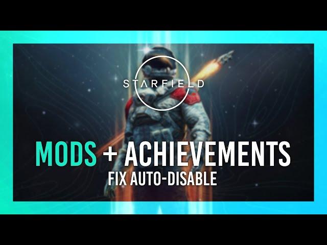 Enable Achievements with Mods | Starfield Mod Guide