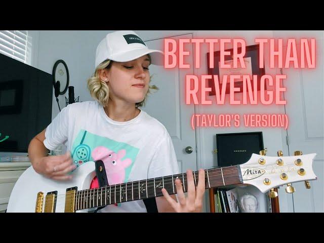 "Better Than Revenge (Taylor's Version)" - Taylor Swift Guitar Cover