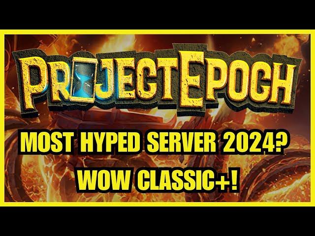 What is Project Epoch? WoW Classic+ Releasing 2024! Vanilla Plus!