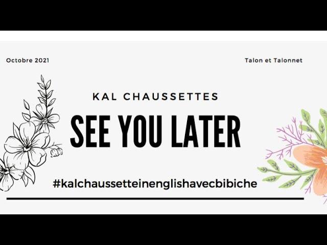 Kal Chaussette In English Avec Bibiche 2 : Talon et Talonnet