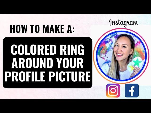 How to Create a Ring/Circle Border Around Your Profile Picture (Instagram & Facebook) Using Canva