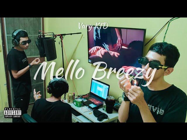 "Mello Breezy" - Vary KID (Official Audio)