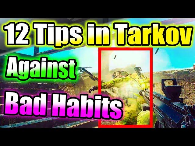 12 Tips For Escape From Tarkov AGAINST Very Bad Habits in 2021 (For Beginners & PVP)