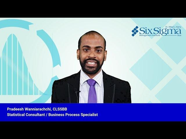 Pradeesh Wanniarachchi, CLSSBB | Statistical Consultant, Business Process Professional