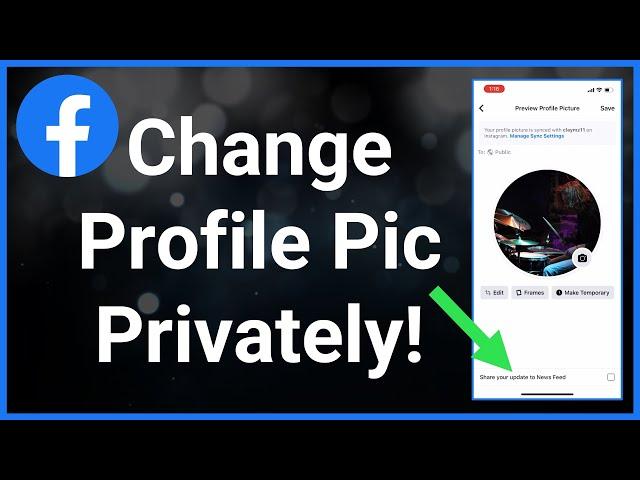 How To Change Facebook Profile Pic Without Posting