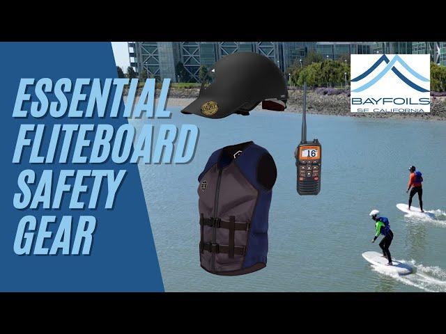 Getting ready to efoil? Don't ride with out this gear | Fliteboard Safety equipment