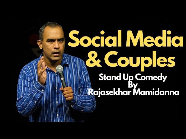 Social Media and Couples | Stand Up Comedy By Rajasekhar Mamidanna