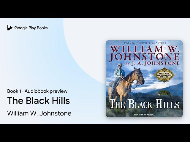 The Black Hills Book 1 by William W. Johnstone · Audiobook preview