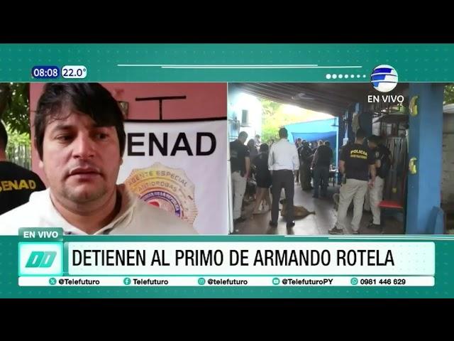 Detienen al primo de Armando Rotela