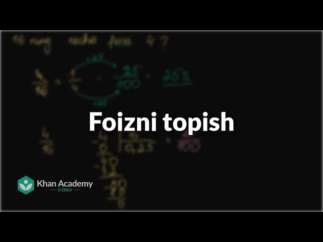 Foizni topish | Nisbatlar, darajalar, proporsiyalar | Boshlangʻich algebra