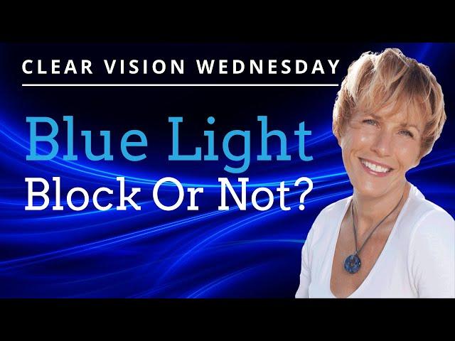 Blue Light – To Block Or Not To Block
