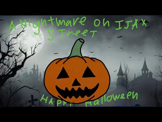 IJAX: A Nightmare On IJAX Street. (Hlloween).