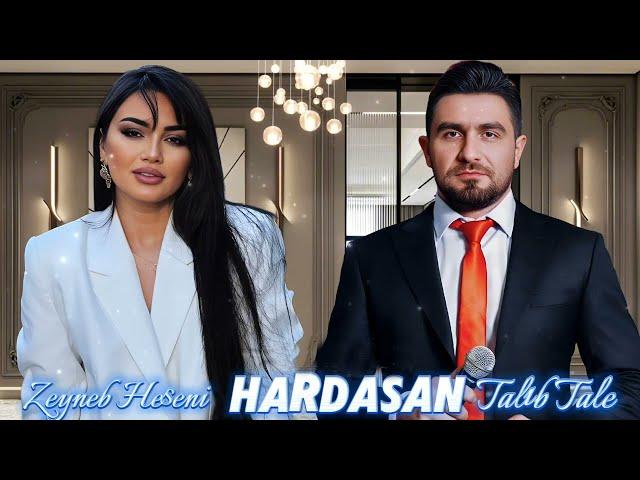 Talıb Tale ft Zeyneb Heseni - Hardasan 2024 ( Yeni Remix Mahnılar )