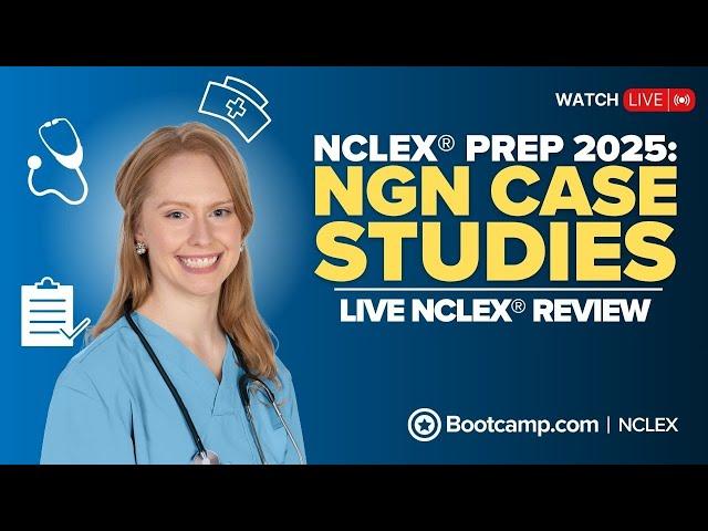 NCLEX® PREP 2025: NGN CASE STUDIES | LIVE NCLEX® REVIEW | NCLEX Bootcamp