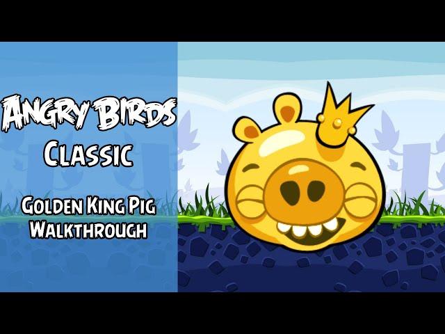 Angry Birds Classic Walkthrough | Golden King Pig | All Challenges | ABGFT