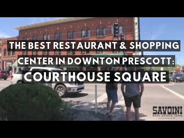 Growing Local with Jess Savoini: Best Restaurants in Downtown Prescott, AZ and Courthouse Square