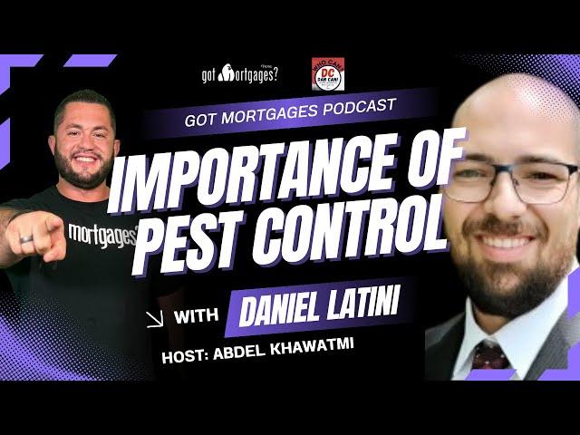 Got Mortgages Podcast with Dan The Bug Man of Dan Can Home Services