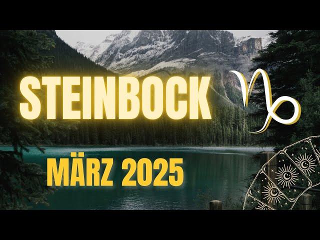 Sternzeichen Steinbock ️- März 2025 - Seelengefährte zieht sich zurück? Abwarten, er ist am Zug!