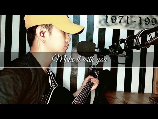 Make it with you - Bread (VMC Music) Cover.