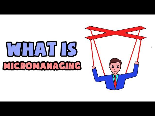 What is Micromanaging | Explained in 2 min