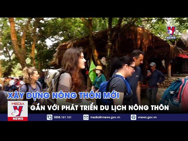 XÂY DỰNG NÔNG THÔN MỚI GẮN VỚI PHÁT TRIỂN DU LỊCH NÔNG THÔN - VNEWS