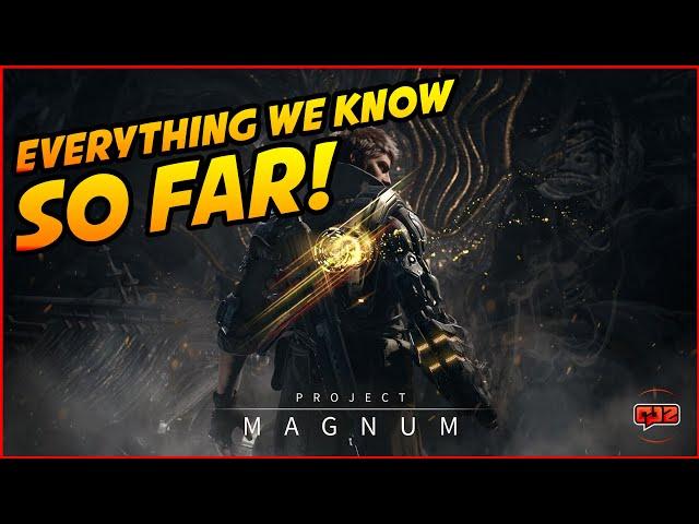 Project Magnum | Everything We Know So Far - Should You Be Excited?