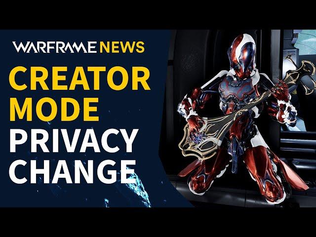 Warframe Creator Mode Privacy Change