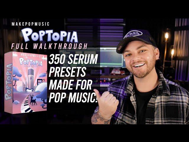 Our Biggest and Best Serum Preset Pack Yet! (Official Poptopia Walkthrough) | Make Pop Music