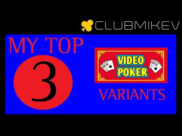 My Top 3 Video Poker Variants | Ask MikeV
