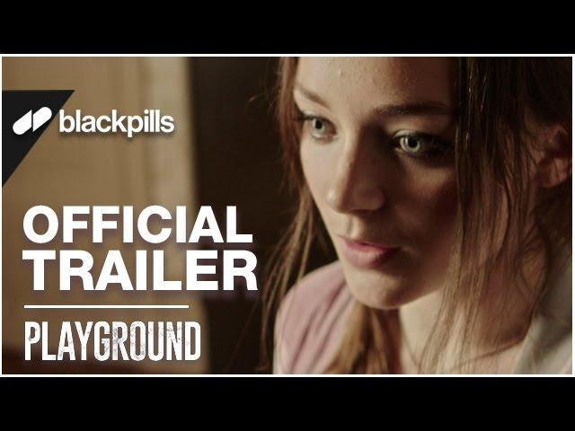 Playground - Official Trailer [HD] | blackpills