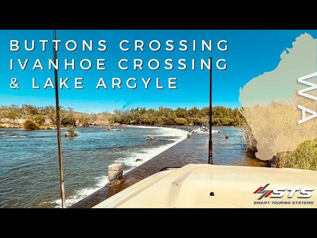 LAKE ARGYLE - KUNUNURRA - IVANHOE CROSSING + CAMPING ON THE ORD RIVER